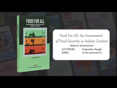 FOOD FOR ALL: AN ASSESSMENT OF FOOD SECURITY IN INDIAN CONTEXT Prints Publications