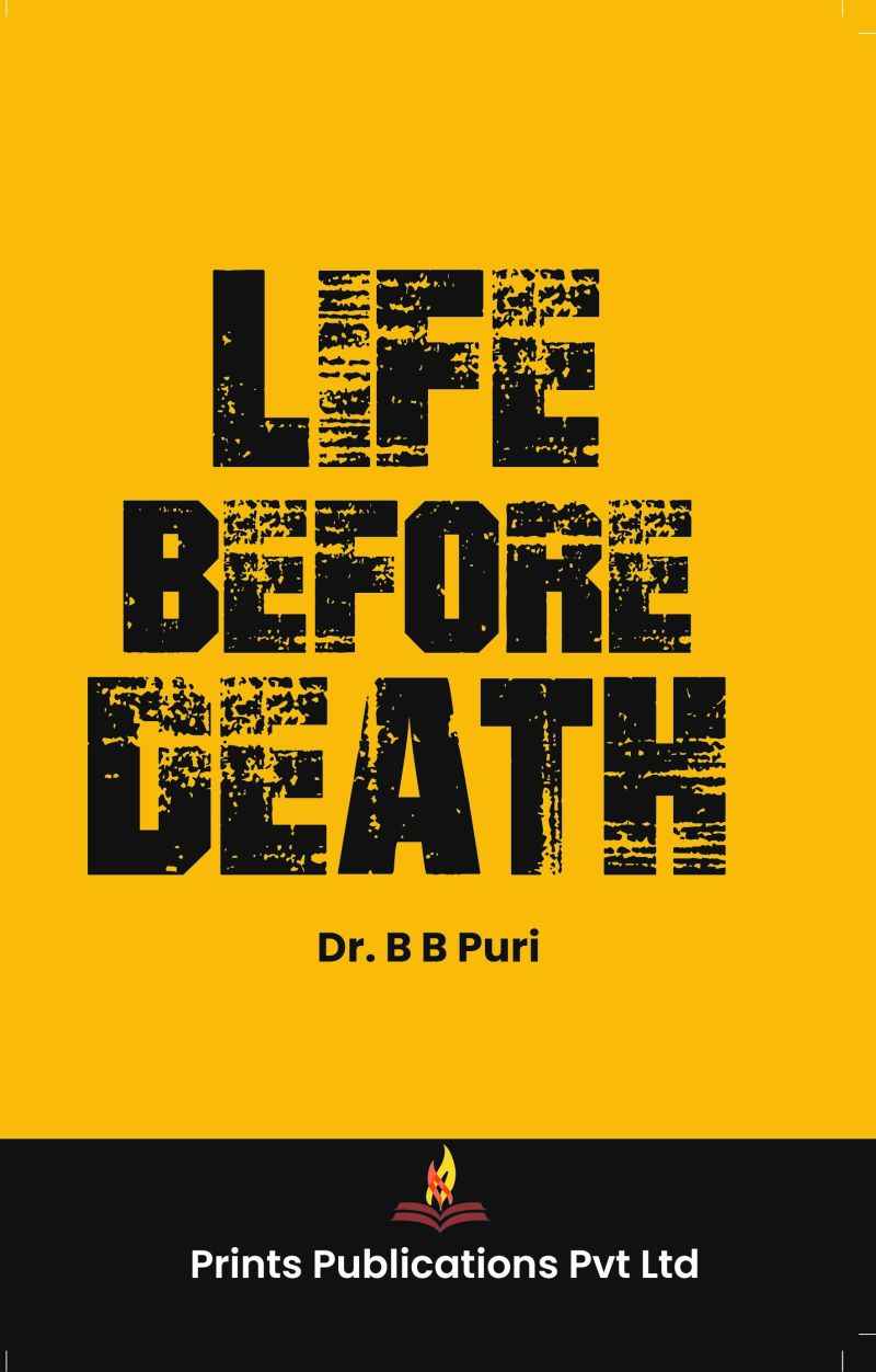 Life Before Death: Simple Ways to Overcome Stress and Live a Peaceful Life Prints Publications