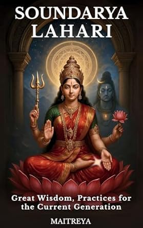 Soundarya Lahari of Adi Shankaracharya: Great Wisdom, Practices for the Current Generation (2025) (Instant eBook)