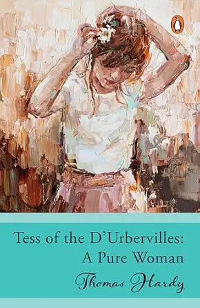 Tess of The D’ Urbervilles