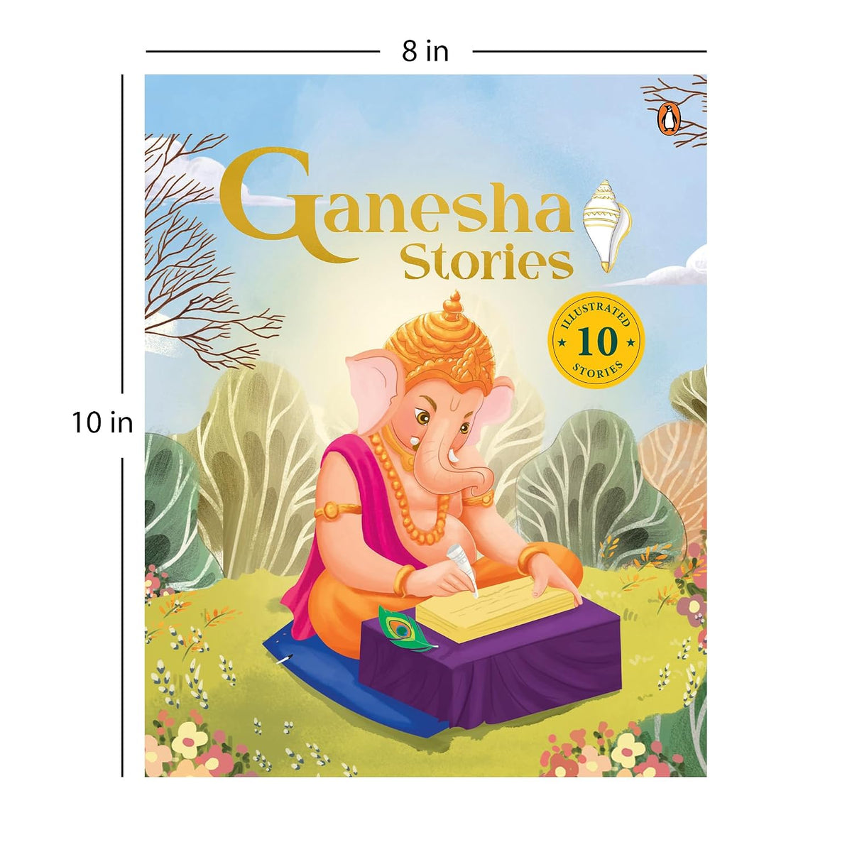 Ganesha Stories: 10 Illustrated Stories of Lord Ganesha for Children I Hindu Mythology