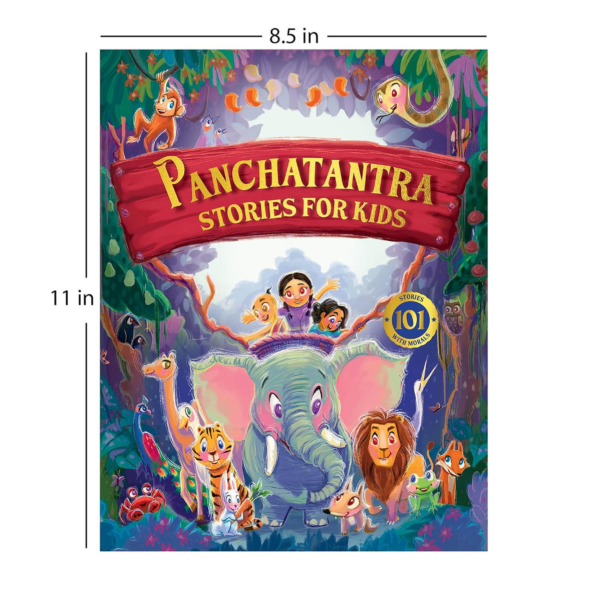 Panchatantra Stories: 101 Classic Animal Fables I Moral Stories, Indian Folklore & Life Lessons