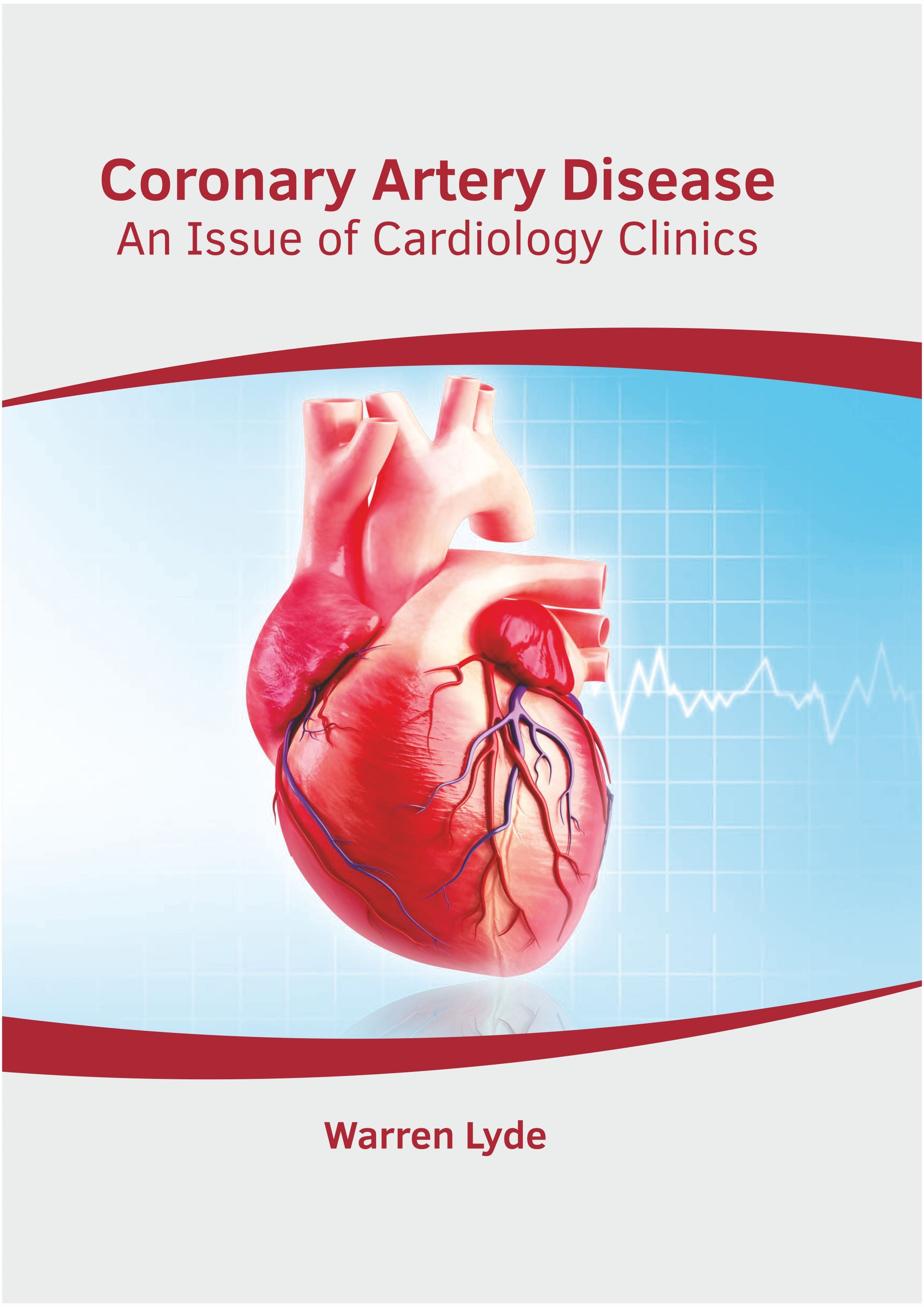 Coronary Artery Disease: An Issue of Cardiology Clinics - Prints Publications