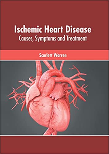Ischemic Heart Disease: Causes, Symptoms and Treatment - Prints Publications