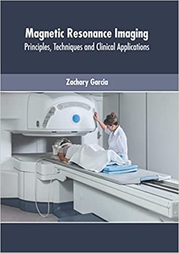 Magnetic Resonance Imaging: Principles, Techniques and Clinical Applications - Prints Publications