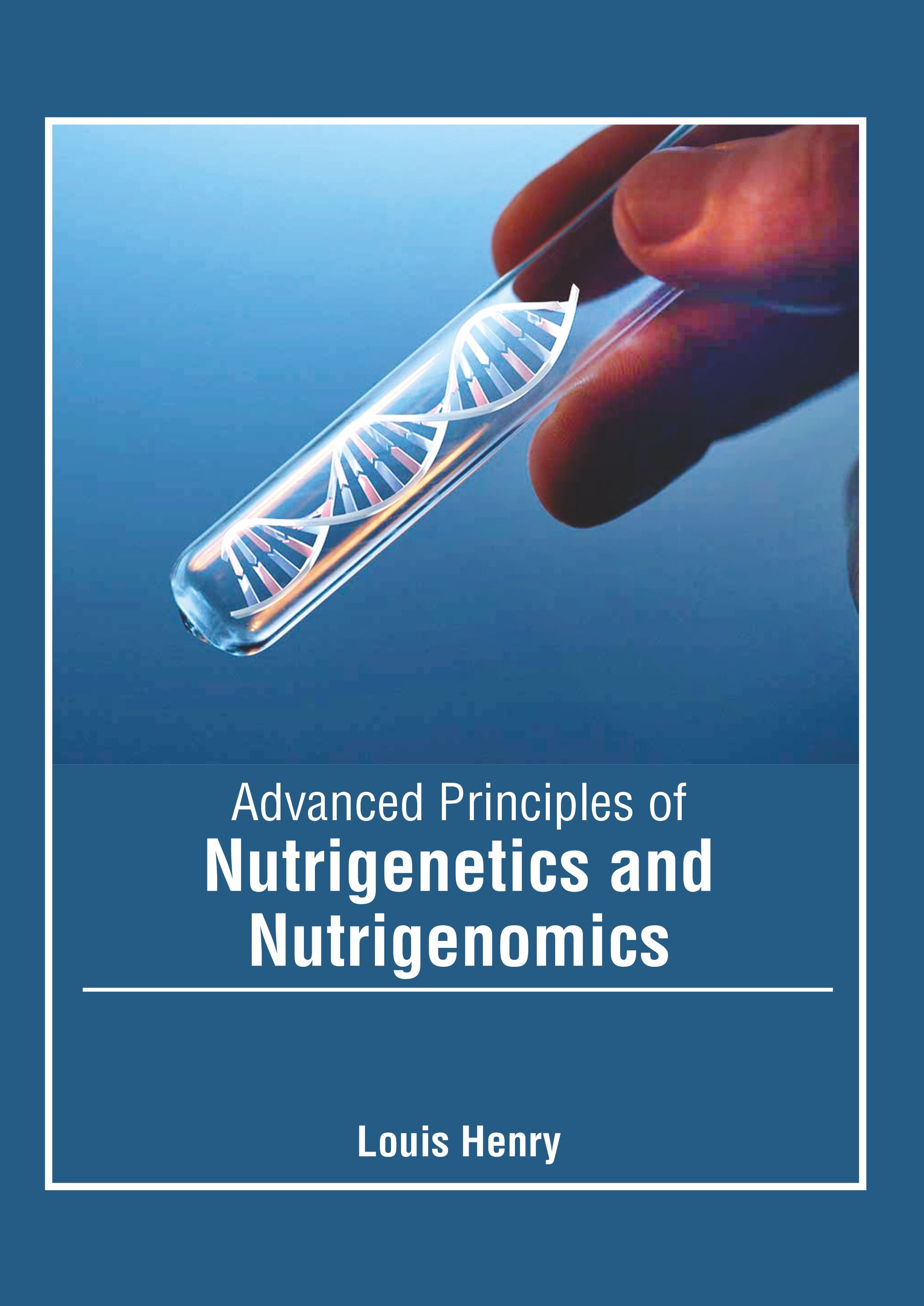 Advanced Principles of Nutrigenetics and Nutrigenomics - Prints Publications