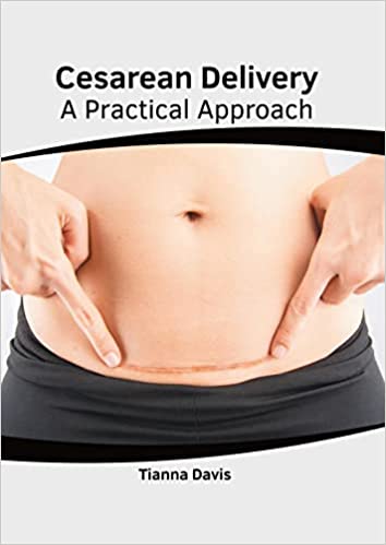 Cesarean Delivery: A Practical Approach - Prints Publications