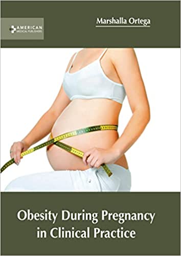 Obesity During Pregnancy in Clinical Practice - Prints Publications