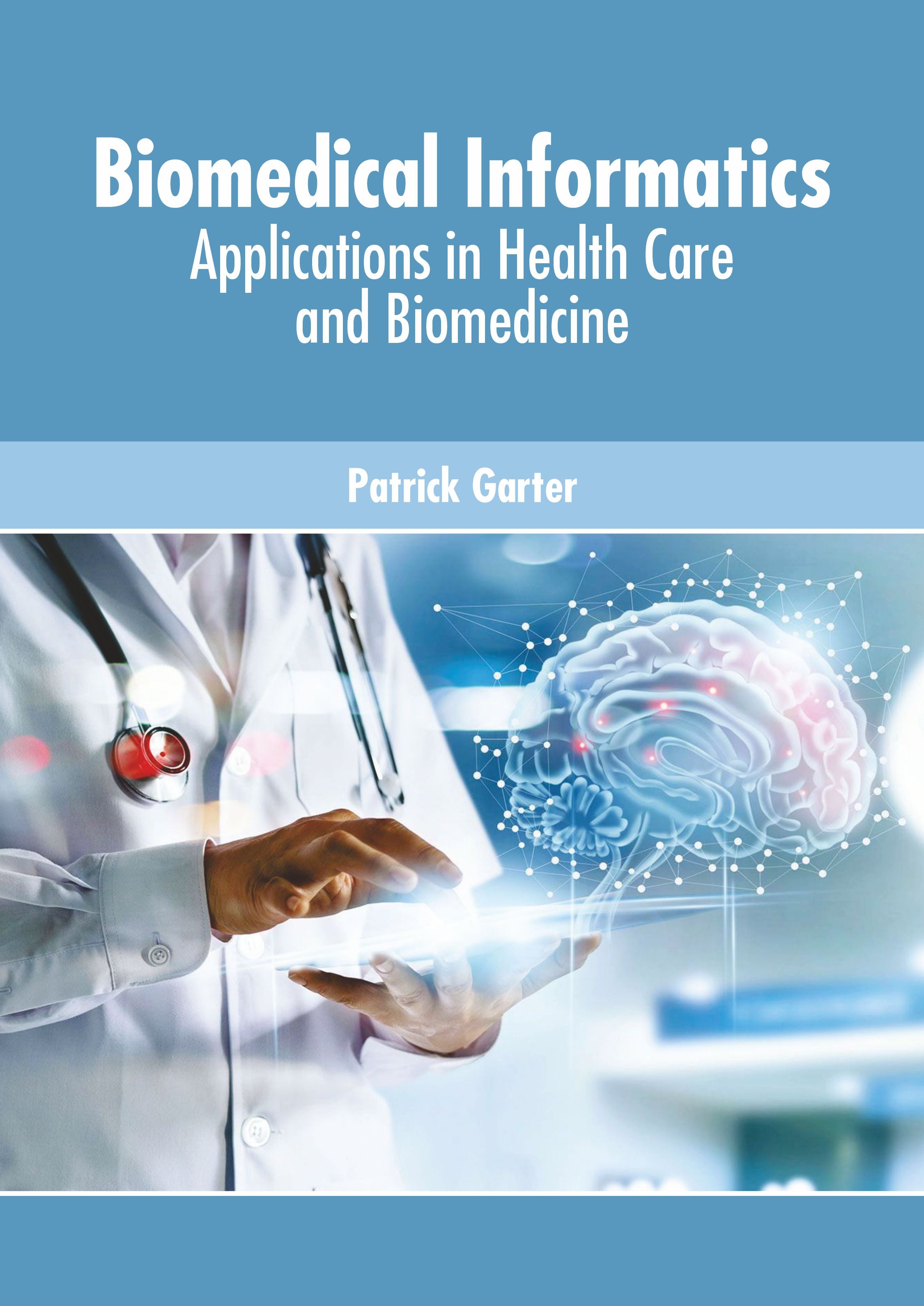 Biomedical Informatics: Applications in Health Care and Biomedicine - Prints Publications