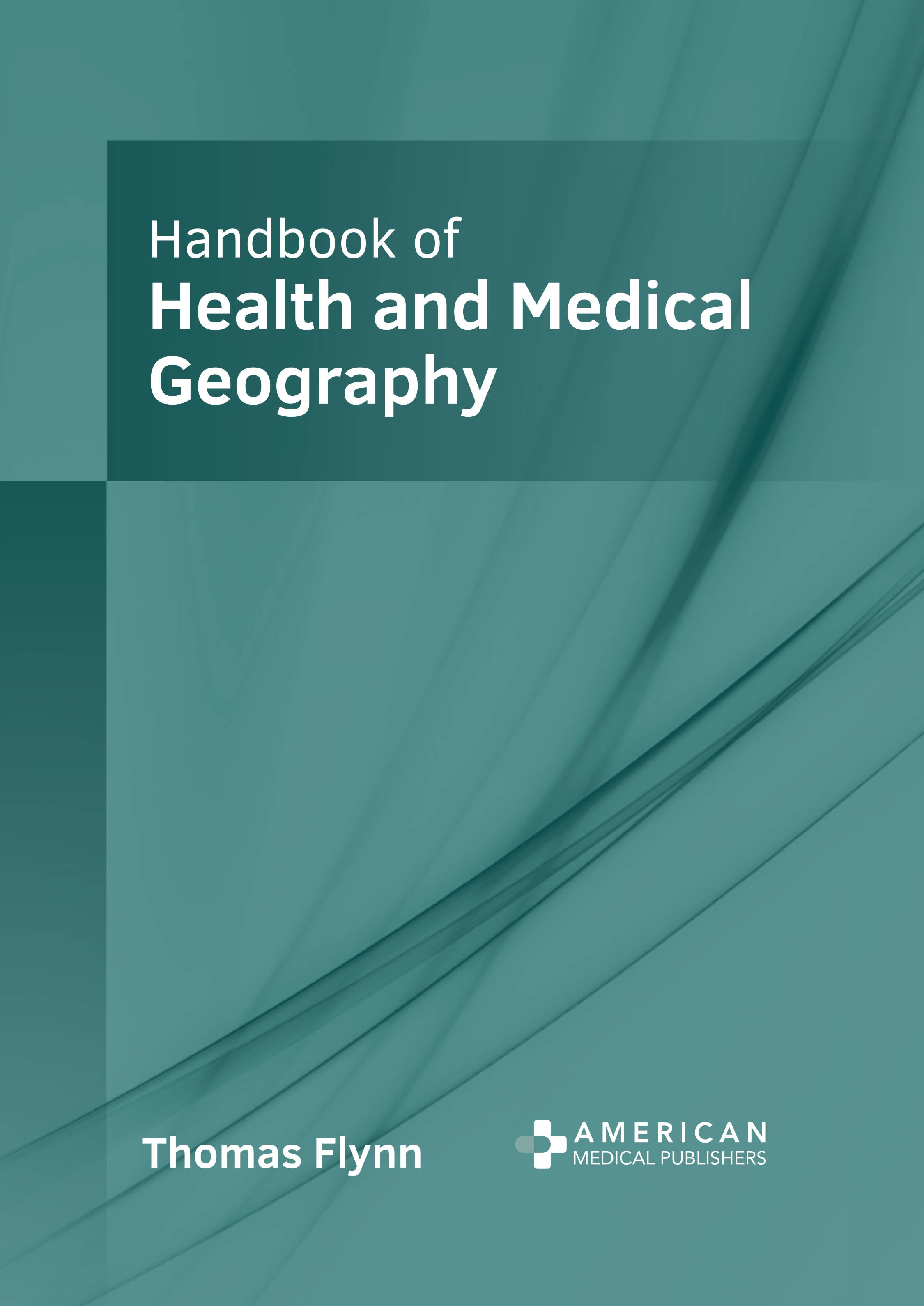 Handbook of Health and Medical Geography - Prints Publications