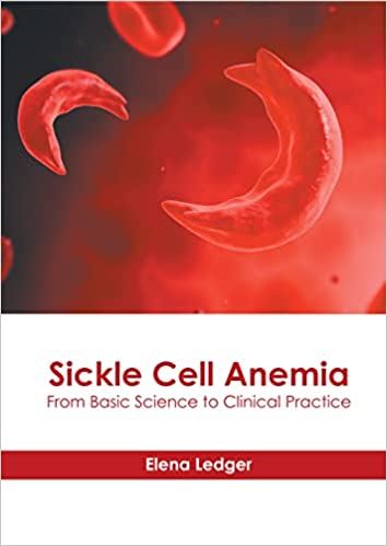 Sickle Cell Anemia: From Basic Science to Clinical Practice - Prints Publications