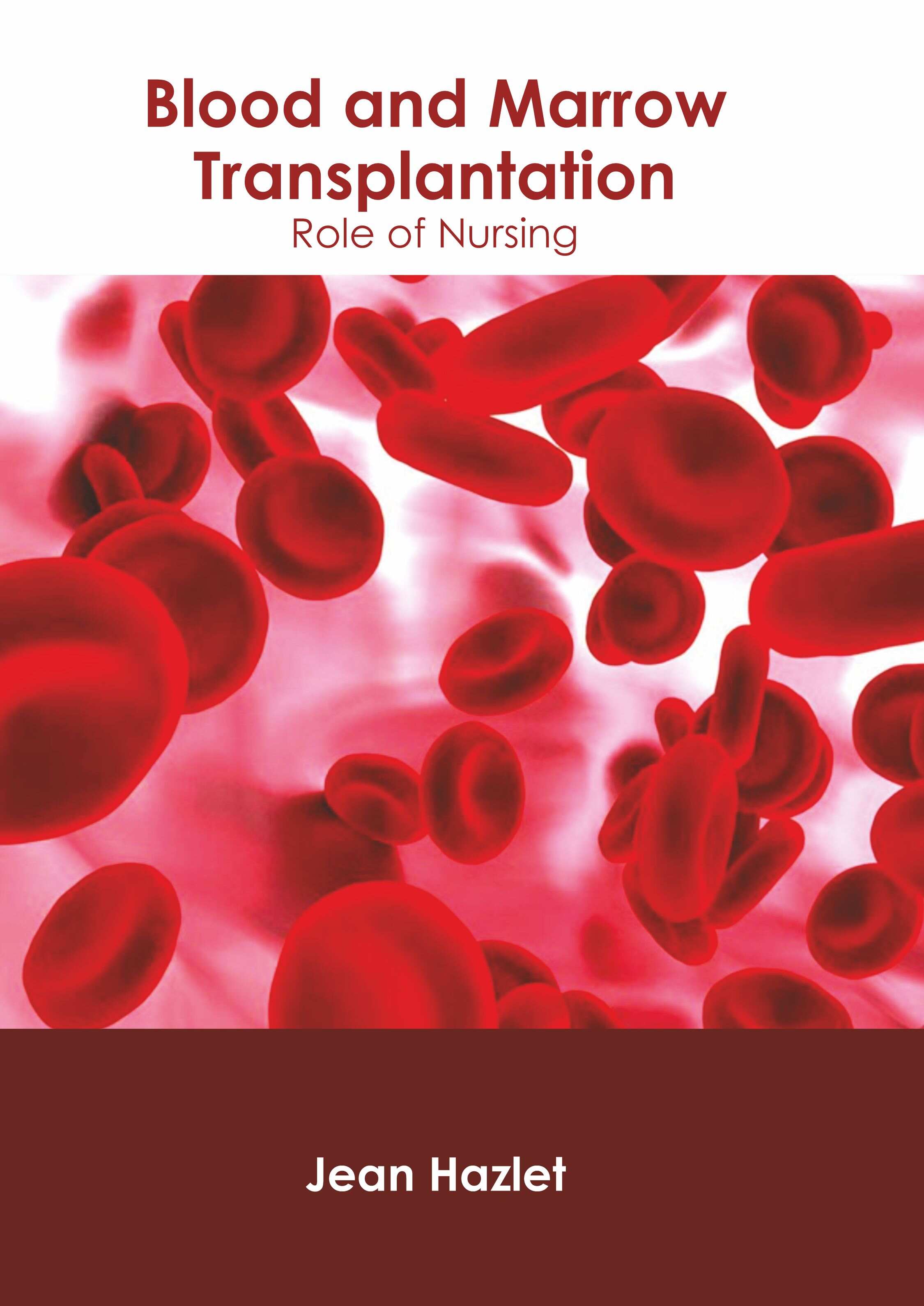 Blood and Marrow Transplantation: Role of Nursing - Prints Publications