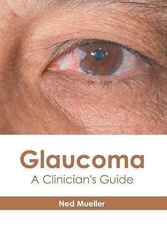 Glaucoma: A Clinician's Guide - Prints Publications