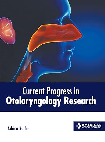 Current Progress in Otolaryngology Research - Prints Publications