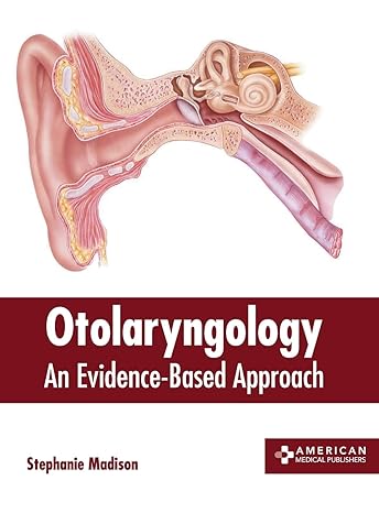 Otolaryngology: An Evidence-Based Approach - Prints Publications