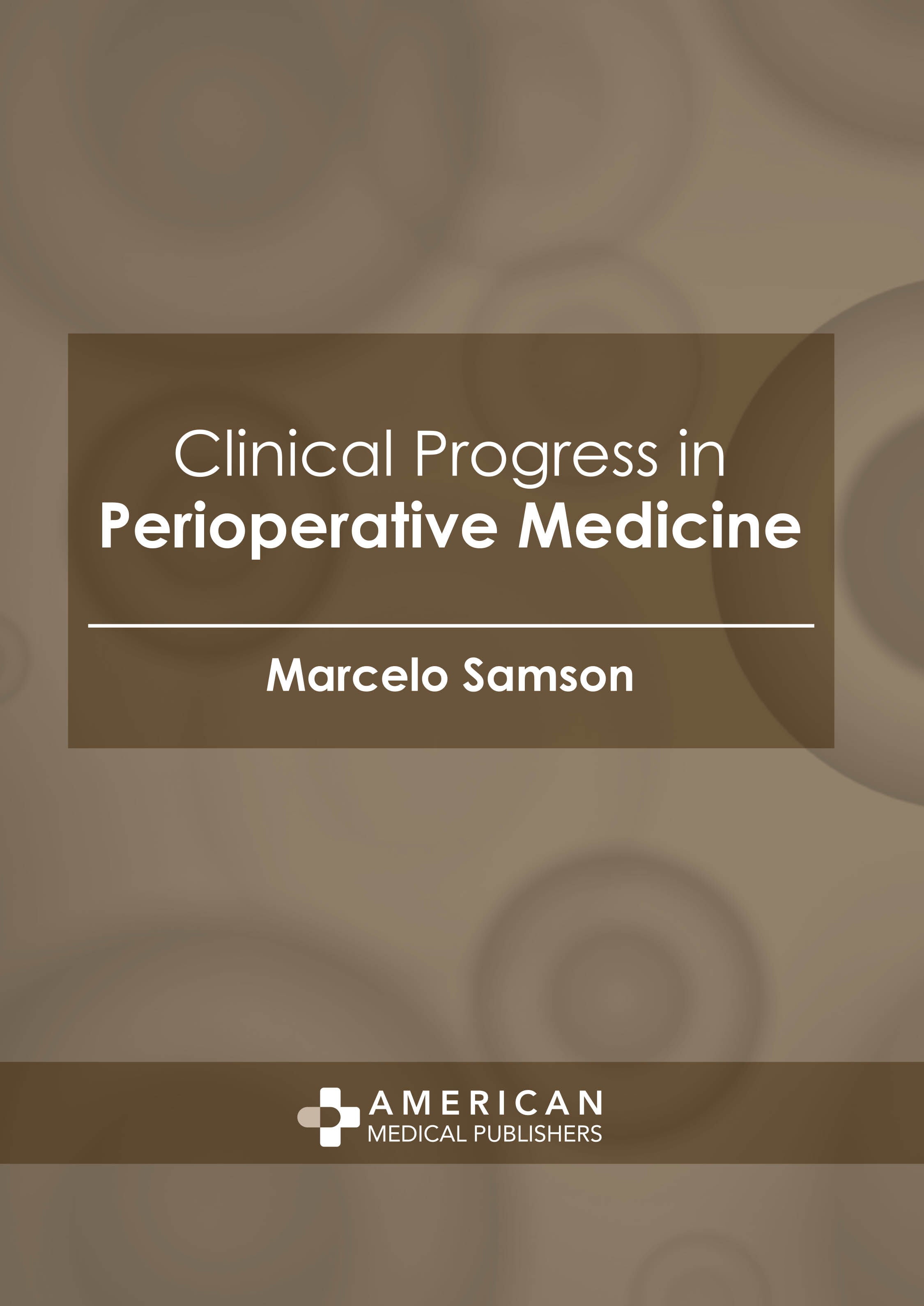 Clinical Progress in Perioperative Medicine - Prints Publications