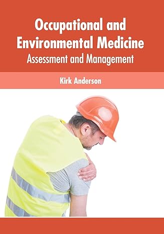 Occupational and Environmental Medicine: Assessment and Management - Prints Publications
