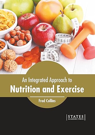 An Integrated Approach to Nutrition and Exercise - Prints Publications