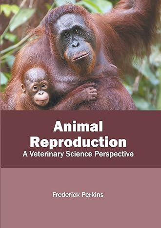 Animal Reproduction: A Veterinary Science Perspective - Prints Publications