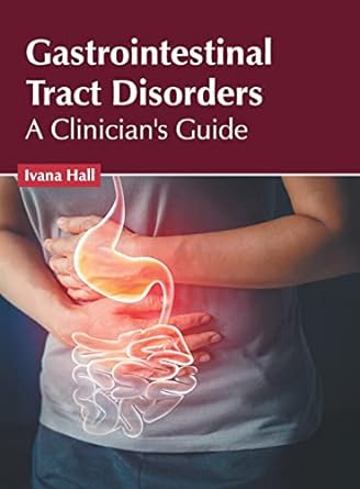 Gastrointestinal Tract Disorders: A Clinician's Guide - Prints Publications