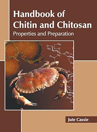 Handbook of Chitin and Chitosan: Properties and Preparation - Prints Publications