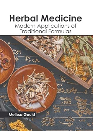 Herbal Medicine: Modern Applications of Traditional Formulas - Prints Publications