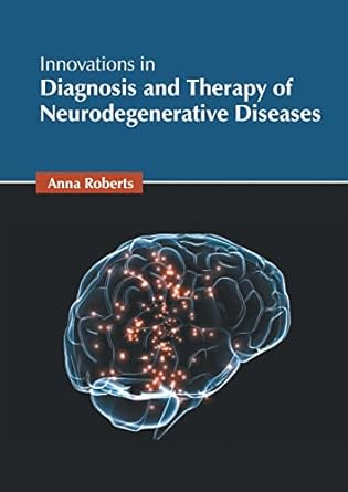 Innovations in Diagnosis and Therapy of Neurodegenerative Diseases - Prints Publications