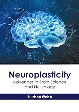 Neuroplasticity: Advances in Brain Science and Neurology - Prints Publications