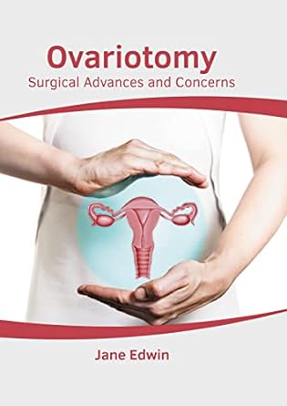 Ovariotomy: Surgical Advances and Concerns - Prints Publications