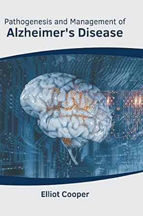 Pathogenesis and Management of Alzheimer's Disease - Prints Publications