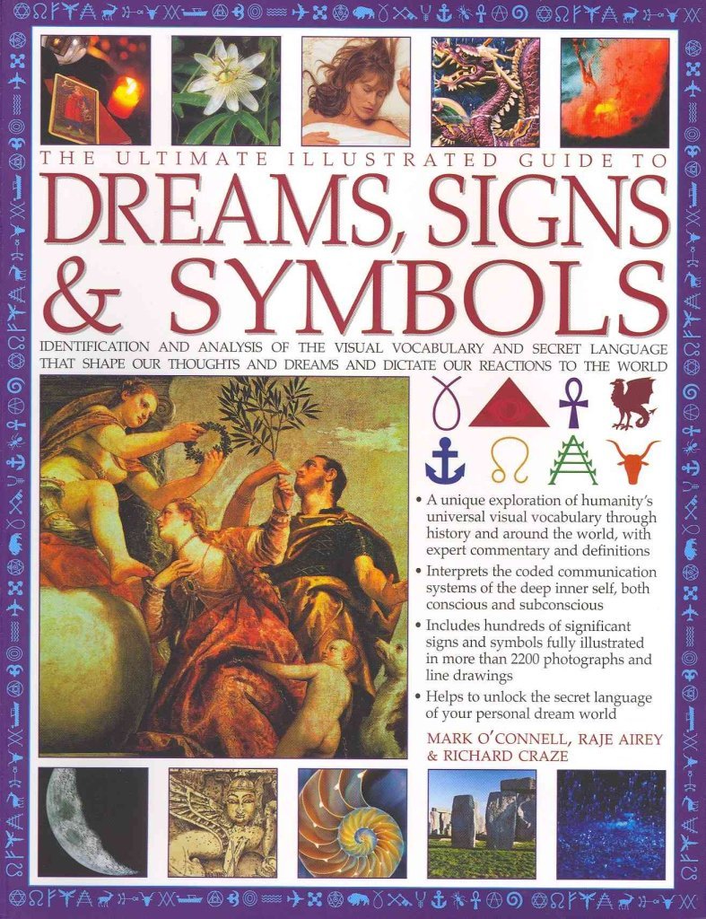 THE ULTIMATE ILLUSTRATED GUIDE TO DREAMS, SIGNS & SYMBOLS Om Books International