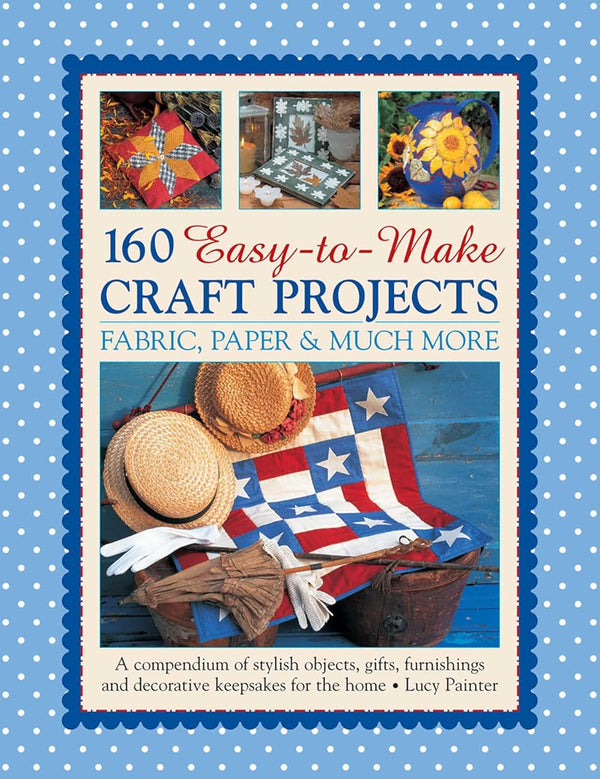 160 EASY TO MAKE CRAFT PROJECTS Om Books International
