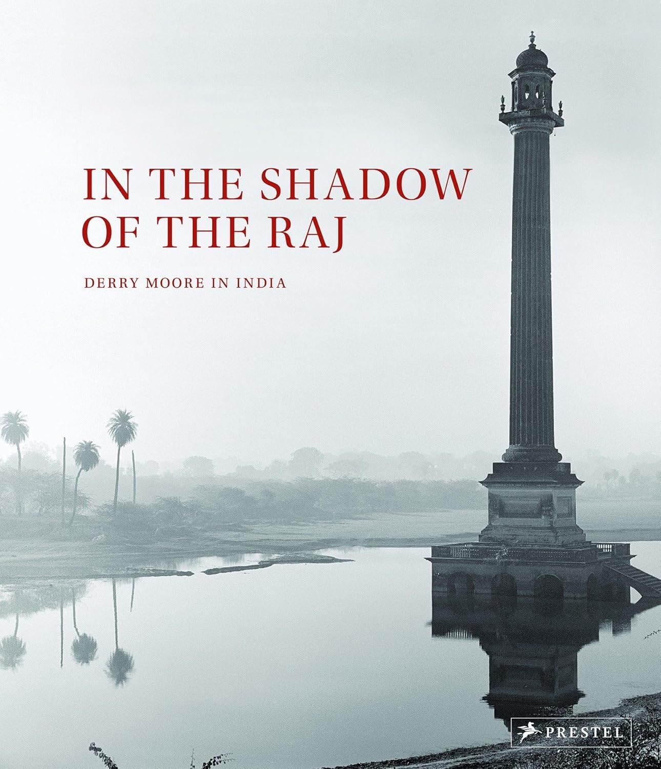 In the Shadow of the Raj: Derry Moore in India Om Books International