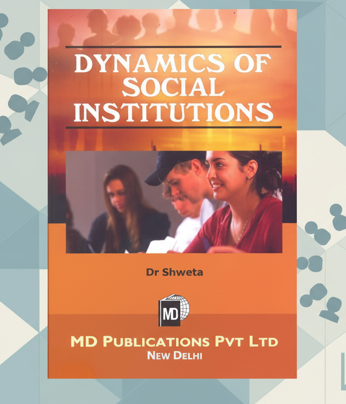 DYNAMICS OF SOCIAL INSTITUTIONS Prints Publications