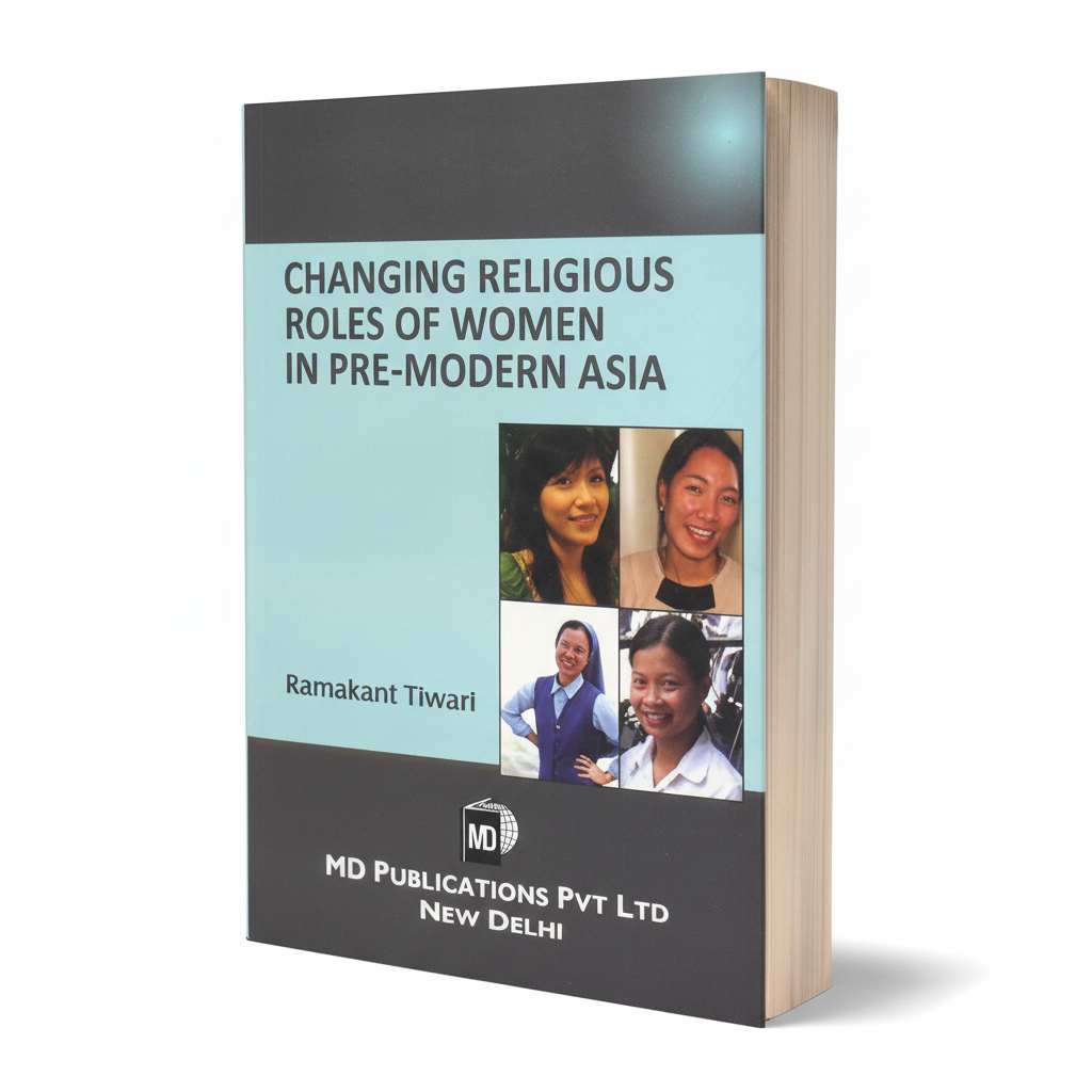 CHANGING RELIGIOUS ROLES OF WOMEN IN PRE-MODERN ASIA Prints Publications