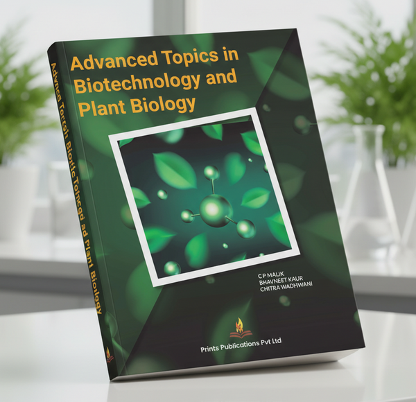 Advanced Topics in Biotechnology and Plant Biology by prints publications Prints Publications