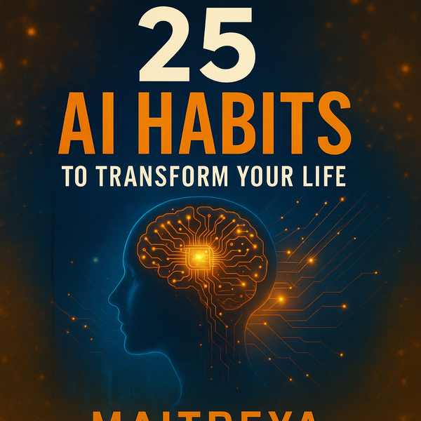 25 AI Habits To Transform Your Life (Instant eBook)