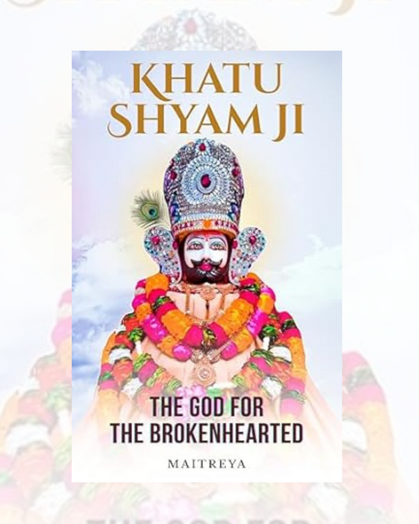 Khatu Shyam Ji: The God for the Brokenhearted (Instant eBook)