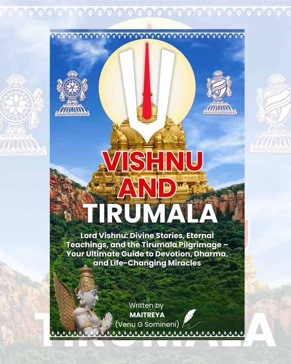 Vishnu and Tirumala: Divine Stories, Eternal Teachings, and the Tirumala Pilgrimage – Your Ultimate Guide to Devotion, Dharma, and Life-Changing Miracles (Instant eBook)