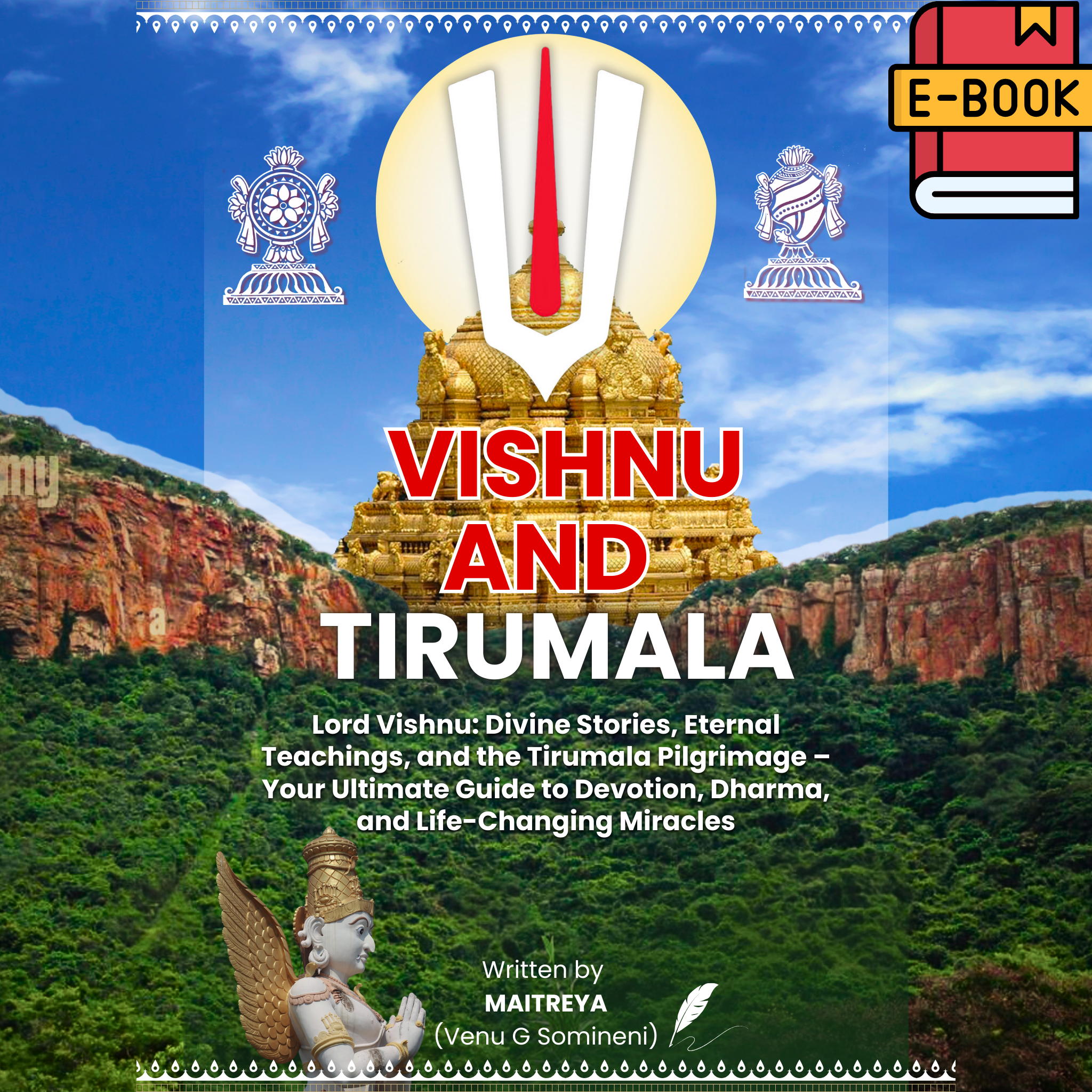 Vishnu and Tirumala: Divine Stories, Eternal Teachings, and the Tirumala Pilgrimage – Your Ultimate Guide to Devotion, Dharma, and Life-Changing Miracles (eBook) Halfpe Deals