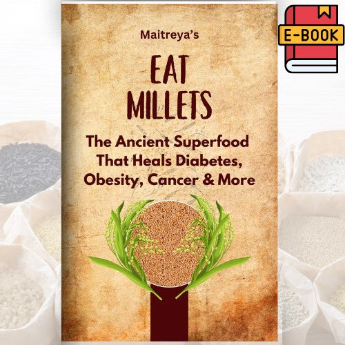 Eat Millets: The Ancient Superfood That Heals Diabetes, Obesity, Cancer & More (Instant eBook) Halfpe Deals