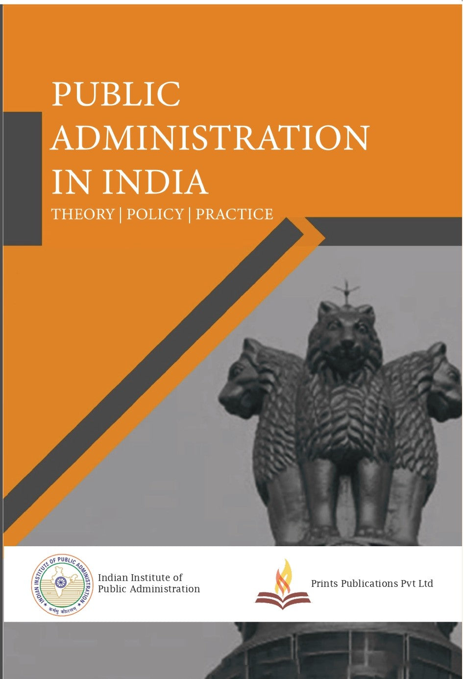 Public Administration in India - Theory | Policy | Practice - Prints Publications
