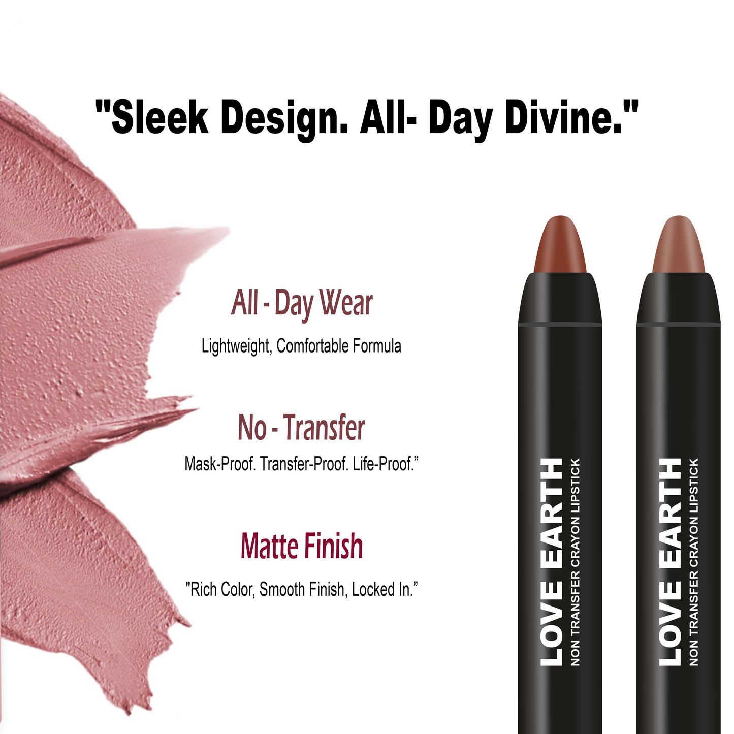 Love Earth Lip Crayon Non-Transfer Lipstick Browns - Pack Of 2