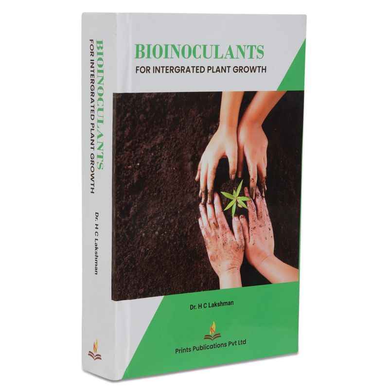 BIOINOCULANTS FOR INTEGRATED PLANT GROWTH by prints publications Prints Publications