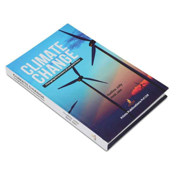 CLIMATE CHANGE : CHANGING DIMENSIONS OF LAW AND POLICY Prints Publications