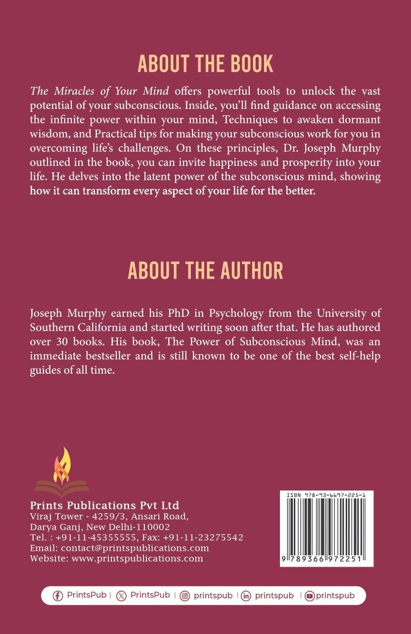 The Miracles of Your Mind: Discover the Incredible Power of Positive Thinking and Inner Belief Prints Publications