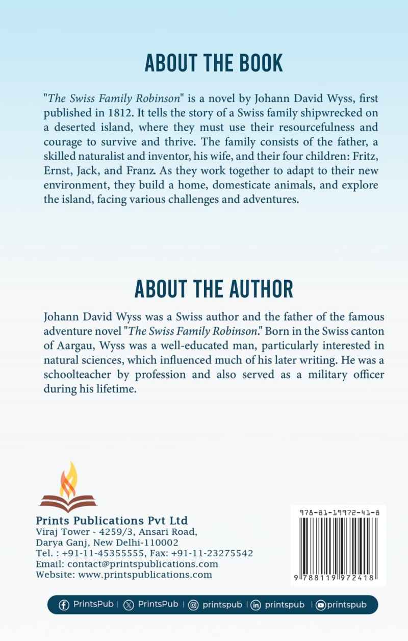 The Swiss Family Robinson: A Classic Adventure of Survival and Family Courage Prints Publications