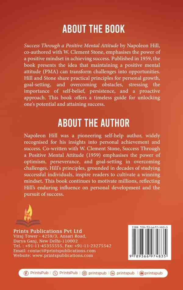 Success Through a Positive Mental Attitude: A Guide to Personal Growth and Achievement Prints Publications