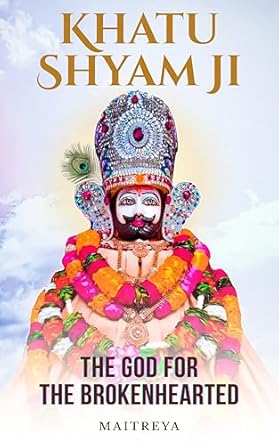 Khatu Shyam Ji: The God for the Brokenhearted (Instant eBook) EBooks