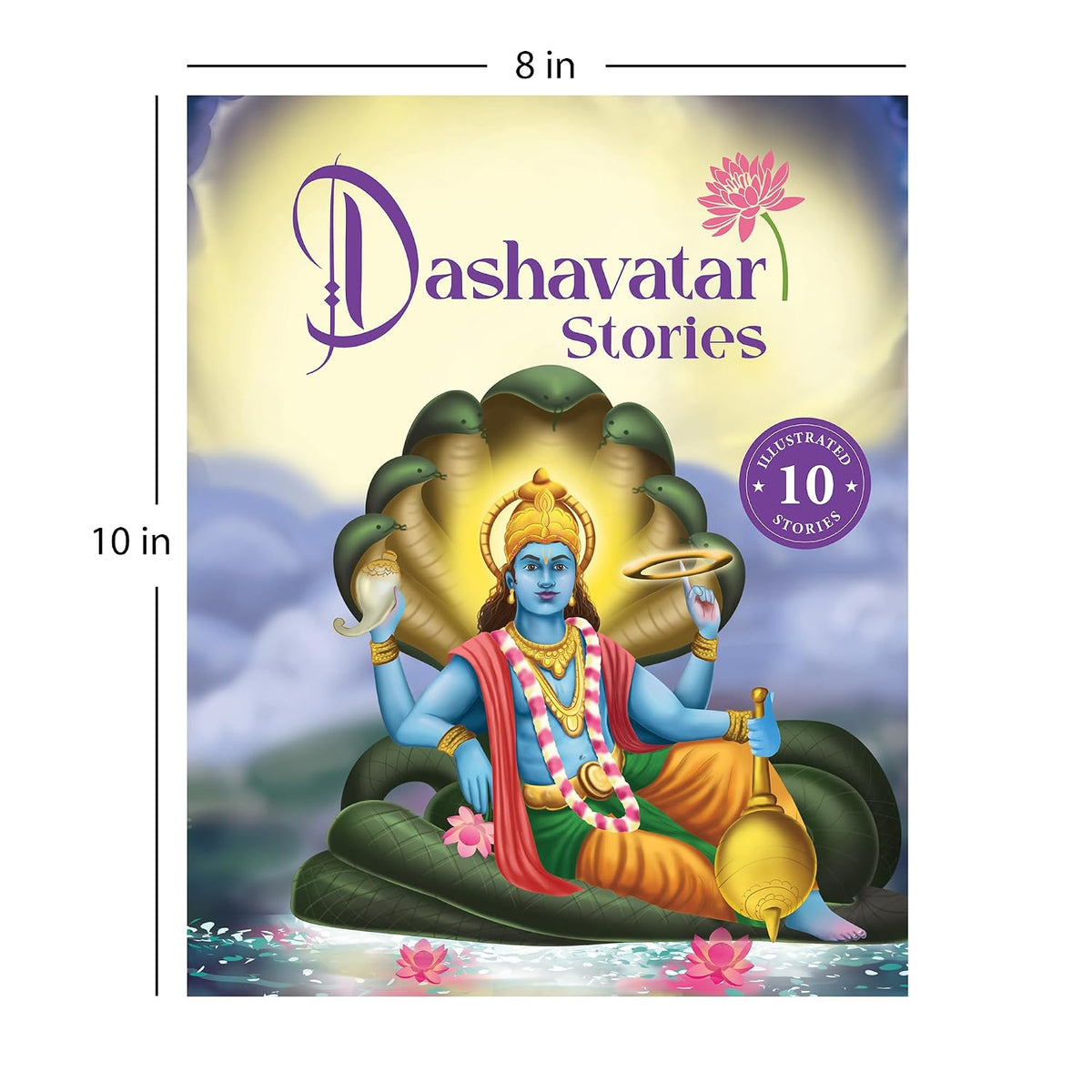 Dashavatar Stories: 10 Illustrated Stories of Lord Vishnu’s Avatars for Children I Hindu Mythology